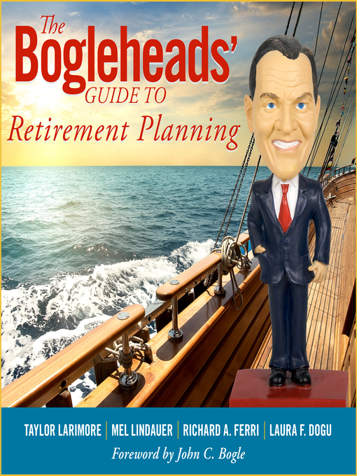 Title details for The Bogleheads' Guide to Retirement Planning by Taylor Larimore - Available